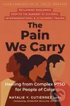 The Pain We Carry (Healing from Complex PTSD for People of Color) - kniha z kategorie Zdraví a životní styl