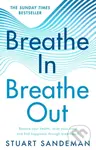 Breathe In, Breathe Out - Stuart Sandeman - kniha z kategorie Psychologie