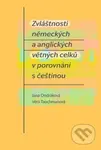 Zvláštnosti německých a anglických větných celků v porovnání s češtinou - kniha z kategorie Cizí jazyky