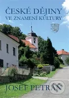 České dějiny ve znamení kultury - Josef Petráň - kniha z kategorie Historie