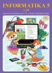 Informatika 5 / 1 díl - pracovní učebnice - Jana Morbacherová