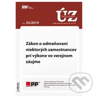 Úplné znenia zákonov 33/2019 (Zákon o odmeňovaní niektorých zamestnancov pri výkone vo verejnom záujme)