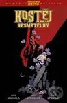Kostěj Nesmrtelný 1 - Mike Mignola, Ben Stenbeck