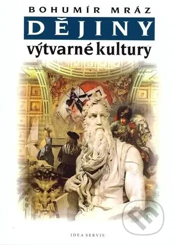 Dějiny výtvarné kultury 2 (4. vydání) - Bohumír Mráz - kniha z kategorie Dějiny umění