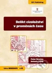 Delikt cizoložství v proměnách času - Peter Brezina, Antonín Lojek - kniha z kategorie Historie