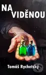 Na viděnou - Tomáš Rychetský - kniha z kategorie Thrillery