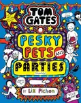 Tom Gates: Pesky Pets and Parties - Liz Pichon