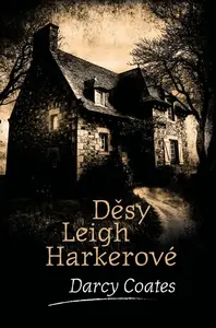 Děsy Leigh Harkerové (poškozené) - Darcy Coates