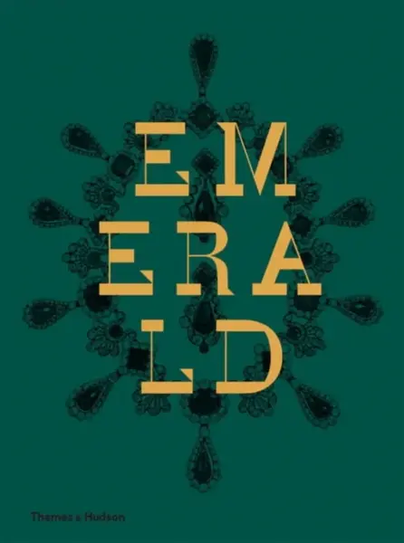 Emerald - Joanna Hardy, Hettie Judah, Franca Sozzani, Jonathan Self