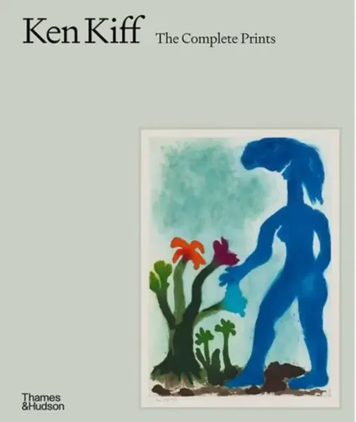Ken Kiff: The Complete Prints