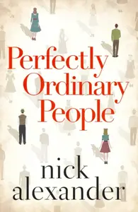 Perfectly Ordinary People - Alexander Nick