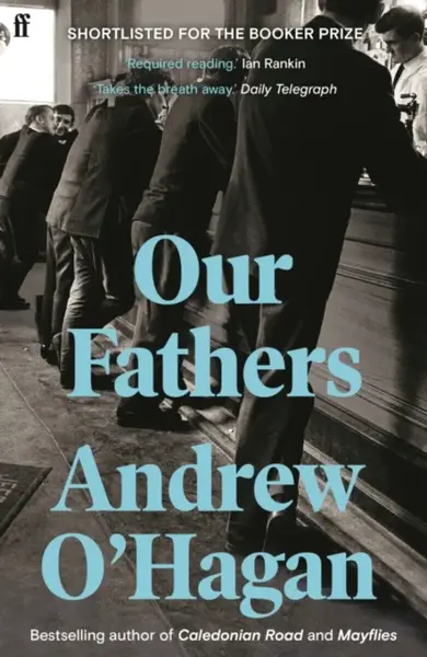Our Fathers - Andrew O'Hagan