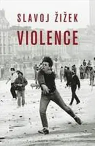 Violence - Slavoj Žižek