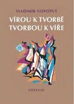 Vírou k tvorbě, tvorbou k víře - Vladimír Novotný