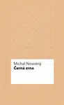 Černá zrna - Michal Novotný