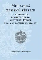 Moravská zemská zřízení - Dalibor Janiš, Jana Janišová