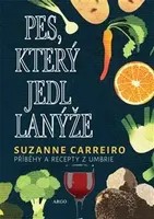 Pes, který jedl lanýže - Suzanne Carreiro