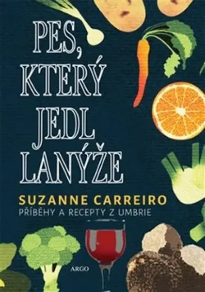 Pes, který jedl lanýže - Suzanne Carreiro