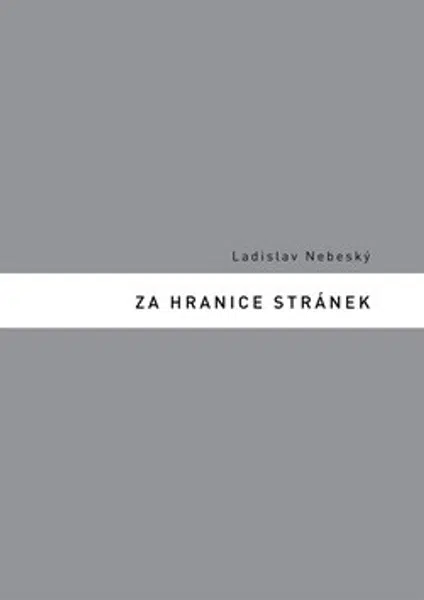 Za hranice stránek - Ladislav Nebeský