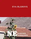 Nezabiješ, nepokradeš - Eva Bláhová