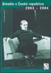 Divadlo v České republice 2003-2004 (CD)