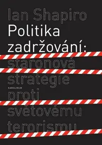 Politika zadržování - Ian Shapiro