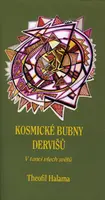 Kosmické bubny dervišů - Theofil Halama