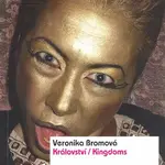 Království/Kingdoms - Veronika Bromová