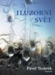 Iluzorní svět - Tesárek Pavel