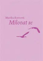 Milovat se - Marika Korcová