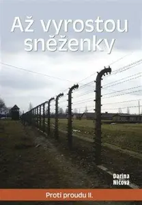 Až vyrostou sněženky - Darina Ničová