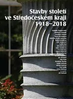 Stavby století ve Středočeském kraji 1918 - 2018 - Vladimír Šlapeta