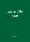 Jak se dělá sbor