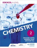 Edexcel A Level Chemistry Student Book 2 - Andrew Hunt, Graham Hill, Graham Curtis