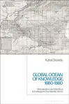 Global Ocean of Knowledge, 1660-1860 - Karel  Davids