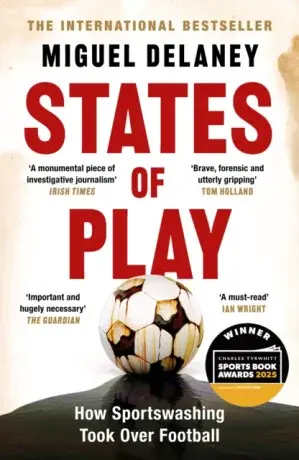 States of Play - Miguel Delaney
