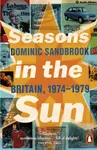 Seasons in the Sun - Dominic Sandbrook