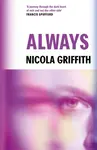 Always - Nicola Griffith