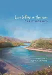 Love Letters on the River - Carly Holmes