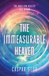 The Immeasurable Heaven - Caspar Geon