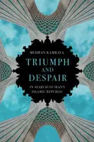 Triumph and Despair - Mehran Kamrava