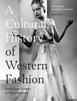 A Cultural History of Western Fashion - Nazanin Hedayat  Munroe, Professor Bonnie  English