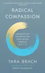 Radical Compassion - Tara Brach