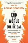 The End of the World is a Cul de Sac - Louise Kennedy