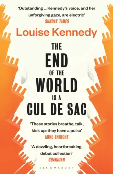 The End of the World is a Cul de Sac - Louise Kennedy