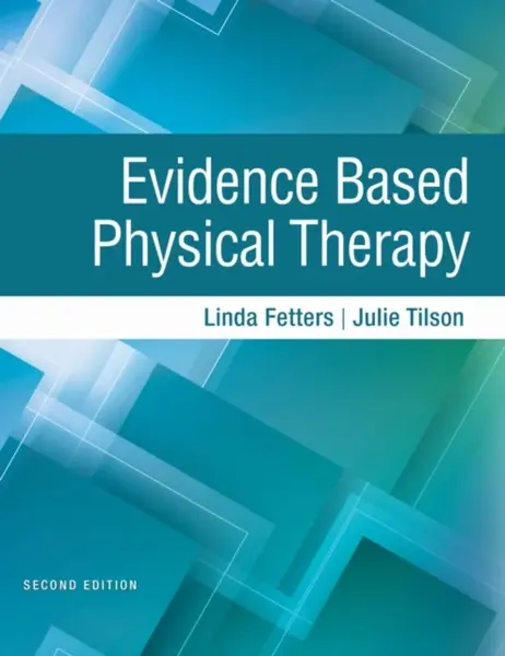 Evidence Based Physical Therapy - Julie Tilson, Linda Fetters