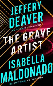 The Grave Artist - Jeffery Deaver, Isabella Maldonado
