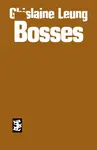 Bosses - Ghislaine Leung