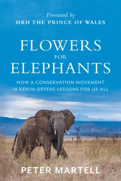 Flowers for Elephants - Peter Martell