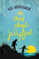 The Thing about Jellyfish - Ali Benjamin